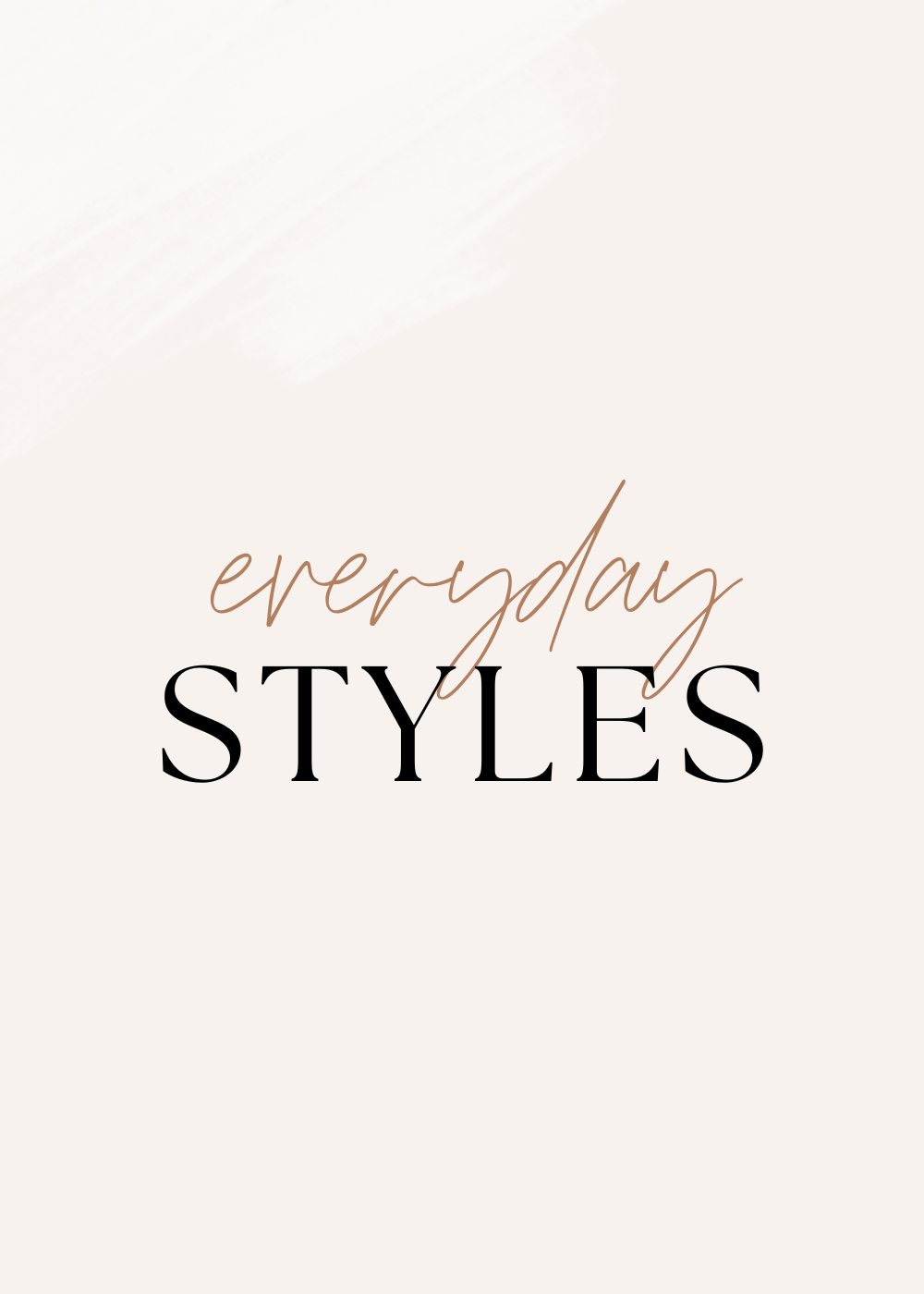Everyday Styles